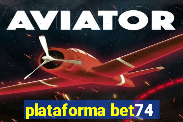 plataforma bet74